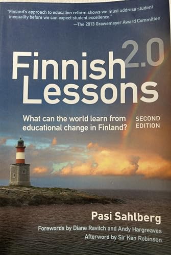 Finnish Lessons 2.0: What Can the World Learn from Educational Change in Finland? (Series on School Reform)