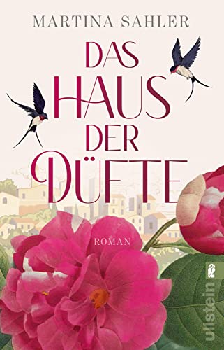 Das Haus der Düfte: Roman | Der große Frauen- und Familienroman über die Parfümstadt Grasse Das Haus der Düfte: Roman | Der große Frauen- und Familienroman über die Parfümstadt Grasse von ULLSTEIN TASCHENBUCH