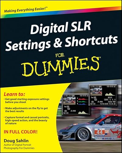 Digital SLR Settings and Shortcuts For Dummies (For Dummies Series)