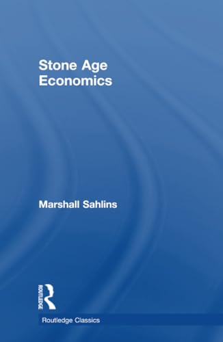 Stone Age Economics (Routledge Classics)