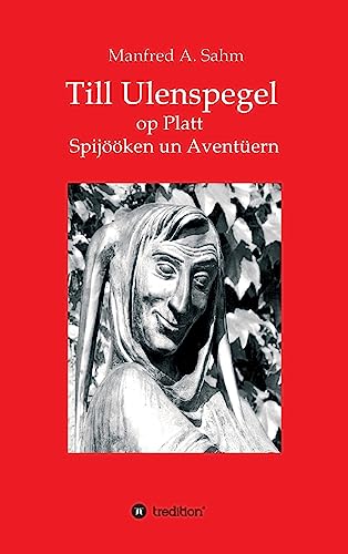 Till Ulenspegel op Platt: Spijööken un Aventüern von tredition