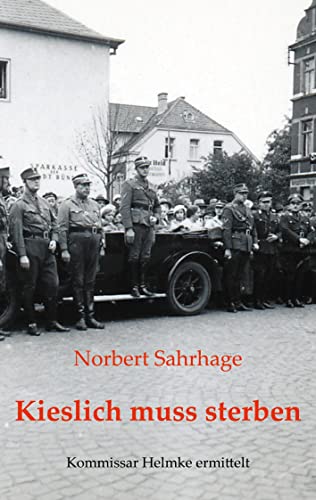 Kieslich muss sterben: Kommissar Helmke ermittelt