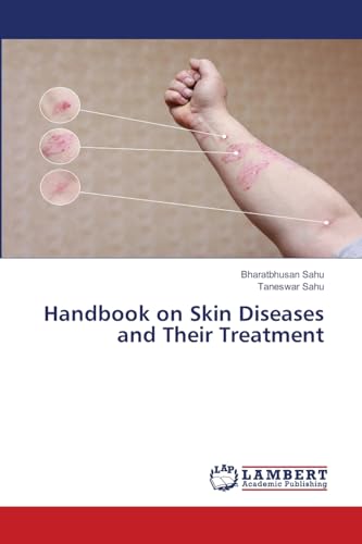 Handbook on Skin Diseases and Their Treatment: DE von LAP LAMBERT Academic Publishing