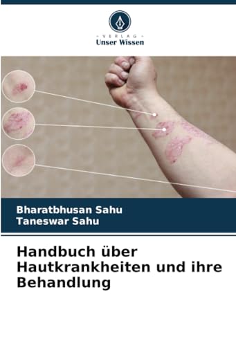 Handbuch über Hautkrankheiten und ihre Behandlung: DE von Verlag Unser Wissen