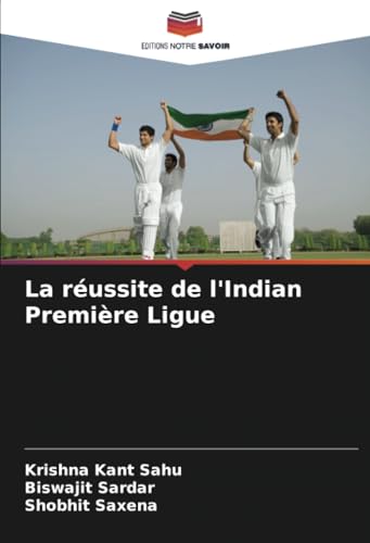 La réussite de l'Indian Première Ligue