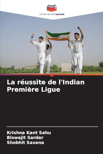 La réussite de l'Indian Première Ligue