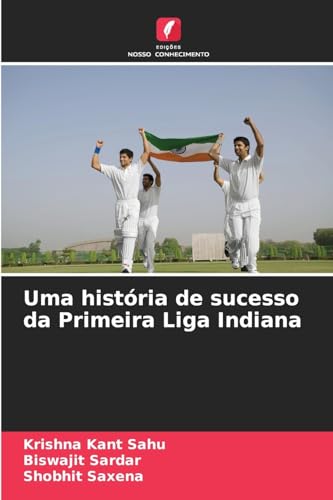 Uma história de sucesso da Primeira Liga Indiana