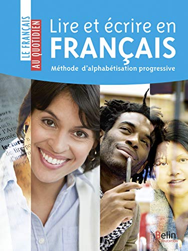 Lire et écrire en français: Méthode d'alphabétisation progressive von BELIN EDUCATION
