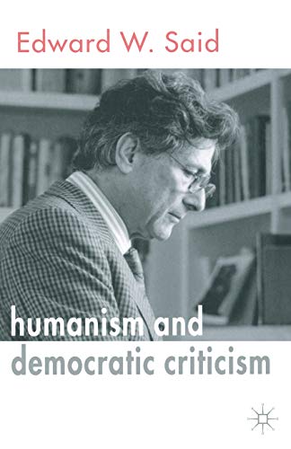 Humanism and Democratic Criticism von MACMILLAN