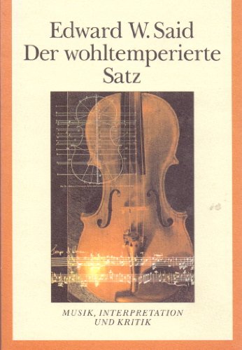 Der wohltemperierte Satz: Musik, Interpretation und Kritik