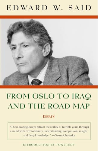 From Oslo to Iraq and the Road Map: Essays From Oslo to Iraq and the Road Map: Essays von Vintage