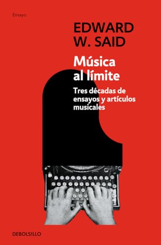 Música al límite: Tres décadas de ensayos y artículos musicales (Ensayo | Filosofía) von DEBOLSILLO
