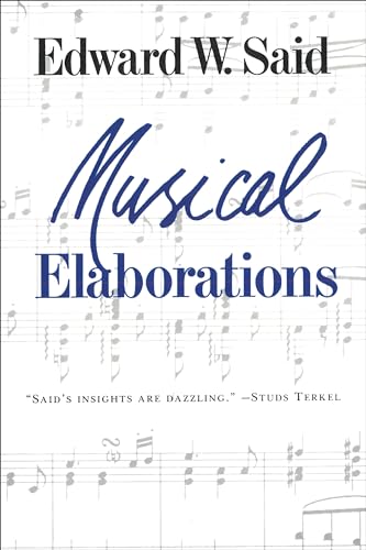 Musical Elaborations (The Wellek Library Lectures at the University of California, Irvine) von Columbia University Press