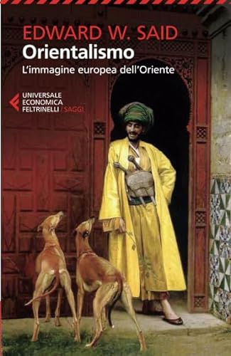 Orientalismo (Universale economica. Saggi, Band 8206)