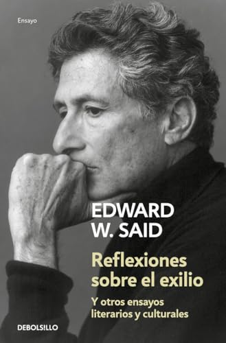 Reflexiones sobre el exilio: Y otros ensayos literarios y culturales (Ensayo | Literatura) von DEBOLSILLO
