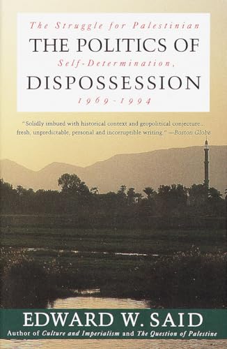 The Politics of Dispossession: The Struggle for Palestinian Self-Determination, 1969-1994 The Politics of Dispossession: The Struggle for Palestinian Self-Determination, 1969-1994 von Vintage