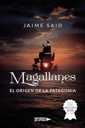 Magallanes. El origen de la Patagonia