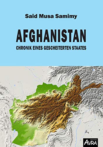 Afghanistan: Chronik eines gescheiterten Staates von Books On Demand; Buchwerkstatt Berlin