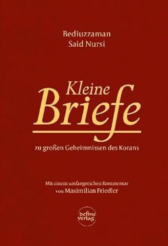 Kleine Briefe: zu großen Geheimnissen des Korans