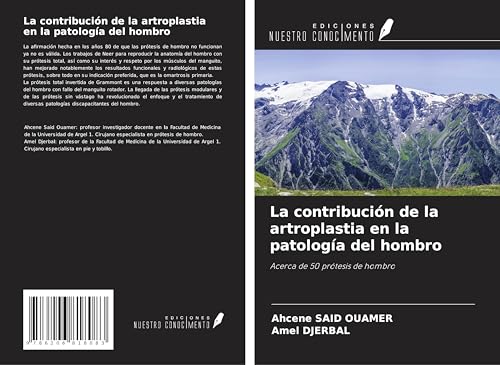 La contribución de la artroplastia en la patología del hombro: Acerca de 50 prótesis de hombro von Ediciones Nuestro Conocimiento