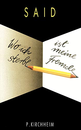Wo ich sterbe ist meine Fremde: Gedichte