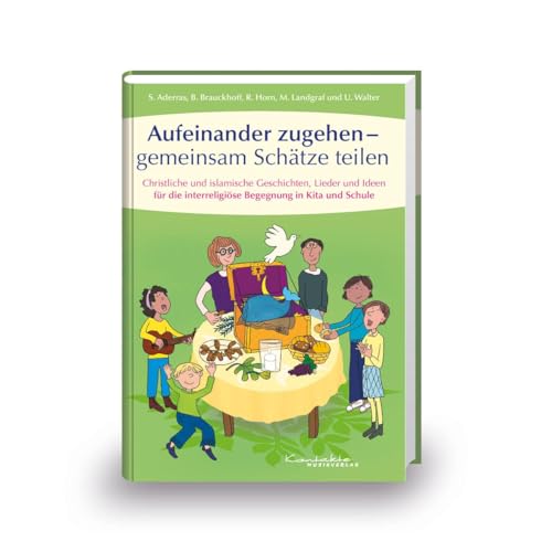 Aufeinander zugehen - gemeinsam Schätze teilen: Buch Aufeinander zugehen - gemeinsam Schätze teilen: Buch
