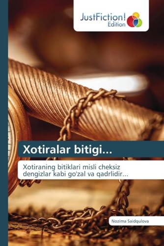 Xotiralar bitigi...: Xotiraning bitiklari misli cheksiz dengizlar kabi go'zal va qadrlidir... Xotiralar bitigi...: Xotiraning bitiklari misli cheksiz dengizlar kabi go'zal va qadrlidir... von JustFiction Edition