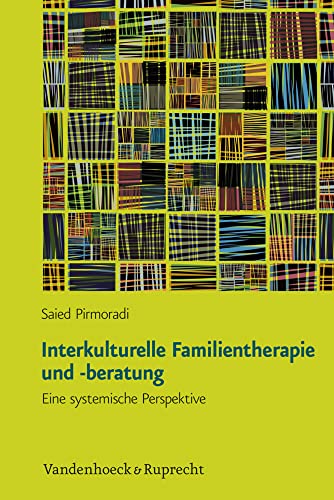 Interkulturelle Familientherapie und -beratung: Eine systemische Perspektive von Brill Deutschland GmbH / Vandenhoeck & Ruprecht