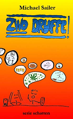 Zwo Druffe: Szenen aus der Gegenwart von Independently published