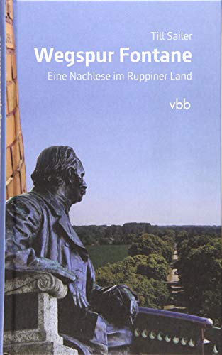 Wegspur Fontane: Eine Nachlese im Ruppiner Land