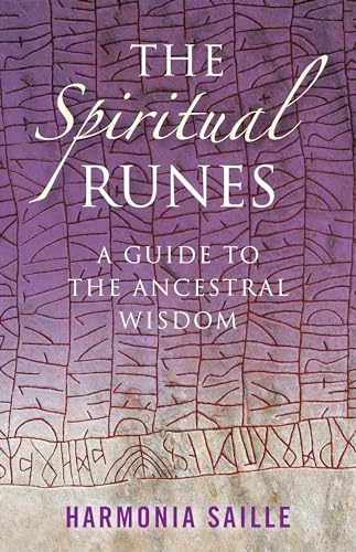 The Spiritual Runes: A Guide to the Ancestral Wisdom von John Hunt Publishing
