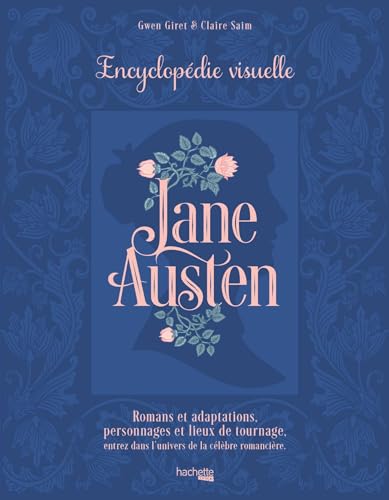 Jane Austen - L'encyclopédie visuelle von HACHETTE HEROES
