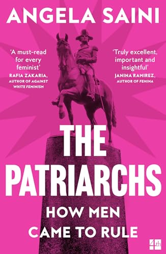 The Patriarchs: How Men Came to Rule von Fourth Estate
