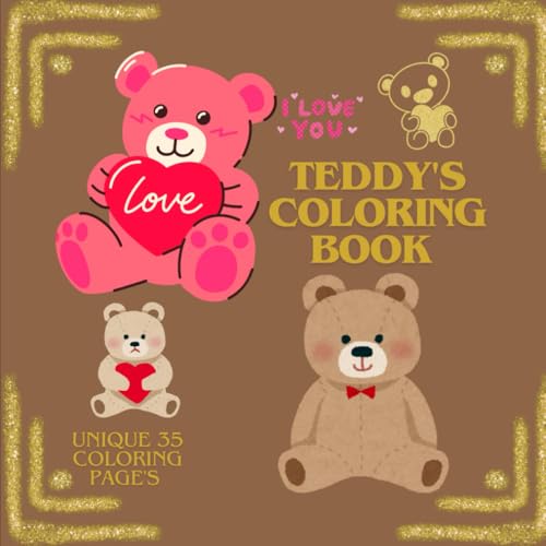 Teddy's Coloring Book: Whimsical Adventures in Every Stroke.: 35+ Adorable Teddy Bear Designs for Relaxation, Creativity, and Fun – Perfect for Kids and Adults! Teddy's Coloring Book: Whimsical Adventures in Every Stroke.: 35+ Adorable Teddy Bear Designs for Relaxation, Creativity, and Fun – Perfect for Kids and Adults! von Independently published