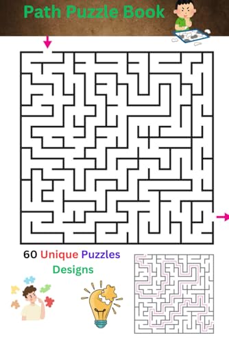 The Ultimate Path Puzzle Challenge: 60 Unique Mazes and Pathfinding Puzzles for Endless Fun and Brain Training The Ultimate Path Puzzle Challenge: 60 Unique Mazes and Pathfinding Puzzles for Endless Fun and Brain Training von Independently published