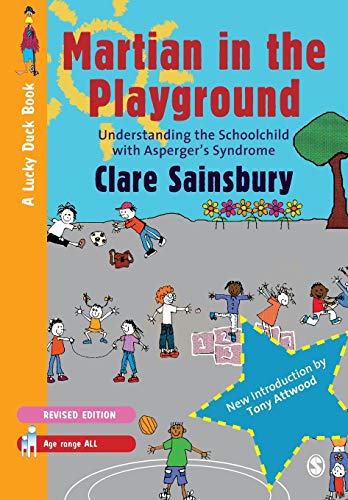 Martian in the Playground: Understanding The Schoolchild With Asperger's Syndrome (Lucky Duck Books) von Sage Publications