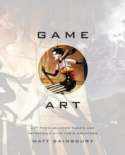Game Art: Art from 40 Video Games and Interviews with Their Creators von No Starch Press