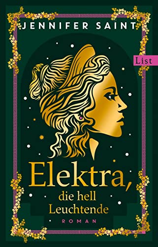 Elektra, die hell Leuchtende: Roman | Griechische Mythologie lebendig erzählt von List Hardcover