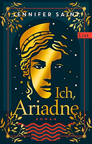 Ich, Ariadne: Roman | Ein ungewöhnlicher Blick auf die griechische Sagenwelt von List Hardcover