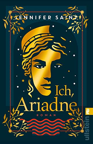 Ich, Ariadne: Roman | Ein ungewöhnlicher Blick auf die griechische Sagenwelt von Ullstein Taschenbuch