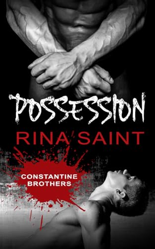 Possession: An MM Captivity Romance (Constantine Brothers, Band 1) von Independently published