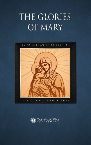 The Glories of Mary von Catholic Way Publishing