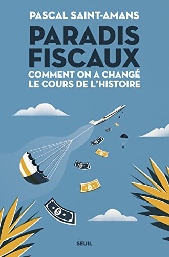 Paradis fiscaux: Comment on a changé le cours de l'histoire von SEUIL