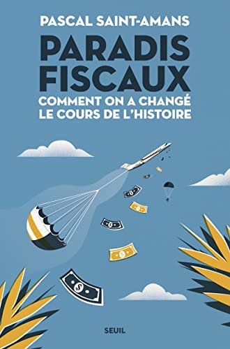 Paradis fiscaux: Comment on a changé le cours de l'histoire