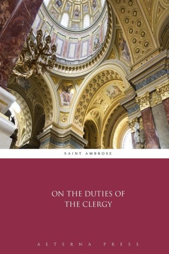 On the Duties of the Clergy von Aeterna Press