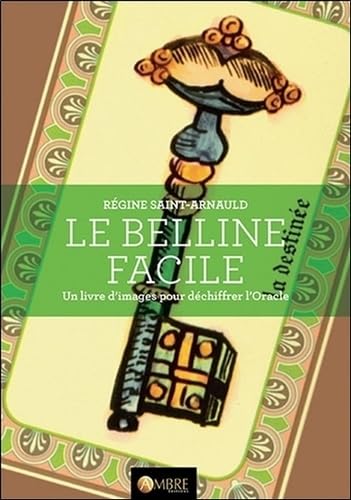 Le Belline facile - Un livre d'images pour déchiffrer l'Oracle von AMBRE