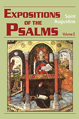 Expositions of the Psalms, PS 99-120 (3): Psalms 99-120 (Works of Saint Augustine, 19, Band 3)
