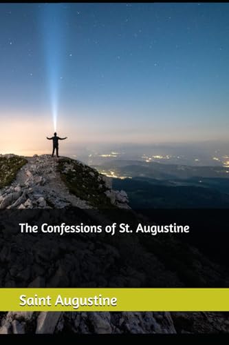 The Confessions of St. Augustine The Confessions of St. Augustine von Independently published