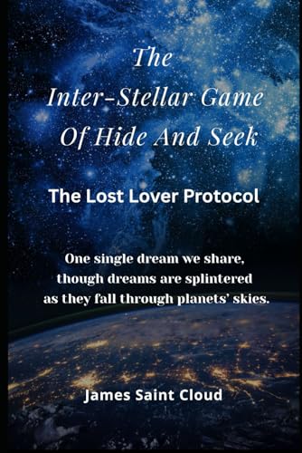 The Inter-Stellar Game Of Hide and Seek von Independently published