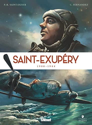 Saint-Exupéry: 1900-1944 von GLENAT